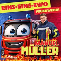Manuel Müller - Eins-Eins-Zwo Feuerwehr!