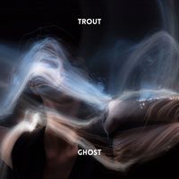 Trout - Ghost