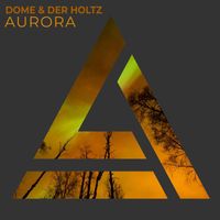 Dome & Der Holtz - Aurora