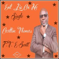 Carlton Thomas - Evil Lie On Me (feat. E-Sentt)