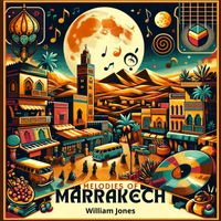 William Jones - Melodies of Marrakech