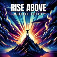 Michael Brown - Rise Above