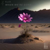 KZH - When We're Gone