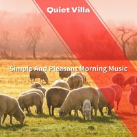 Quiet Villa - Simple And Pleasant Morning Music