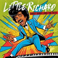 Little Richard - Shout Baba Lama: The Hits!