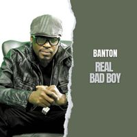 Banton - Real Bad Boy