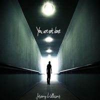 Jeremy Williams - You are not done