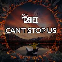 Drift - CANT STOP US