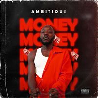 Ambitious - Money (Explicit)