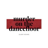 Ellery Hughes - Murder on the Dancefloor (Piano Arrangement)