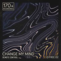 Change My Mind - Remote Control