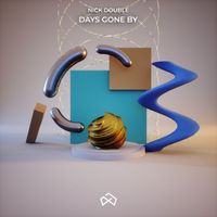 Nick Double - Days Gone By