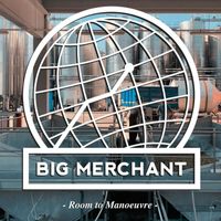 Big Merchant - Room to Manoeuvre