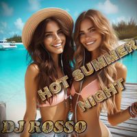 DJ ROSSO - Hot Summer Night