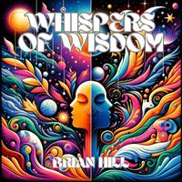 Brian Hill - Whispers of Wisdom