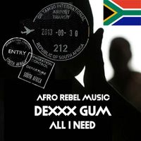Dexxx Gum - All I Need