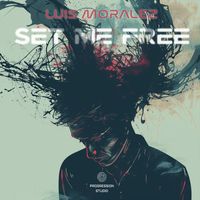 Luis Moralez - Set Me Free