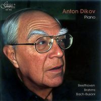 Anton Dikov - Beethoven, Brahms, Bach & Busoni