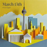Kara Egger - March 13th