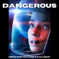 Gia Lily - Dangerous (From the Feature Film "Light")