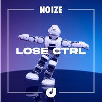 Noize - Lose Ctrl
