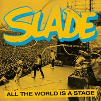 Slade - All the World Is a Stage (Live)
