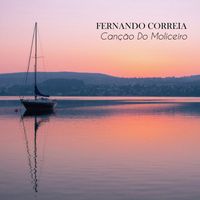 Fernando Correia - Canção do Moliceiro