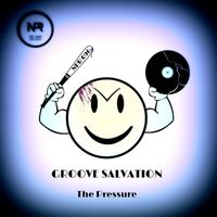 Groove Salvation - The Pressure