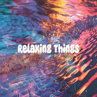 Reka - Relaxing Things