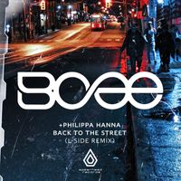 BCee, Philippa Hanna - Back to the Street (L-Side Remix)