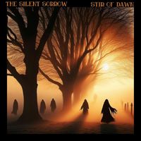The Silent Sorrow - Stir of Dawn