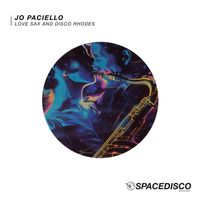 Jo Paciello - Love Sax and Disco Rhodes