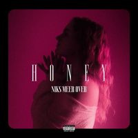 Honey - Niks Meer Over (Explicit)
