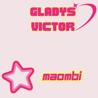 Gladys Victor - Maombi
