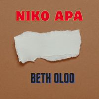 BETH OLOO - Niko Apa