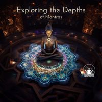 Mantra Yoga Music Oasis - Exploring the Depths of Mantras
