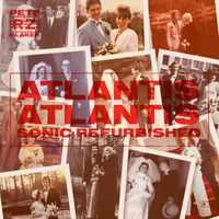 Rheinzand - Atlantis Atlantis (Sonic Refurbished) (Pete Blaker Remix)