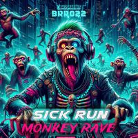 Sick Run - Monkey Rave