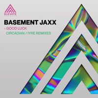 Basement Jaxx - Good Luck (Remixes)