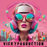 Vickyproduction - Life is good