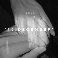 Henny - 10 December (I Still Want You)