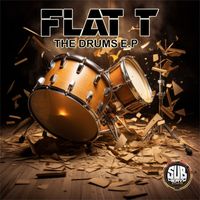 Flat T - The Drums E.P