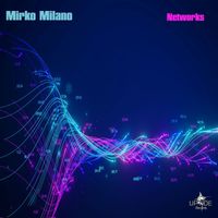 Mirko Milano - Networks