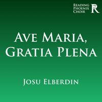 Reading Phoenix Choir - Ave Maria, Gratia Plena