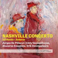 Eddy Vanoosthuyse, Erik Desimpelaere & Ataneres Ensemble - Nashville Concerto: III. Rondo - Scherzo