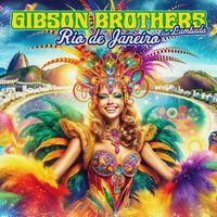 Gibson Brothers - Rio de Janeiro