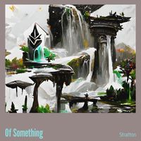 Stratton - Of Something