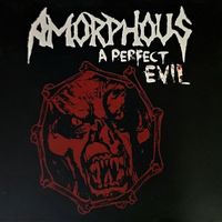 Amorphous - Perfect Evil