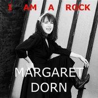 Margaret Dorn - I Am A Rock