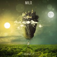 Milo - I Want It